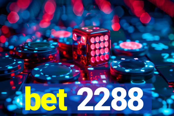 bet 2288